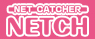 NET CATCHER ネッチ